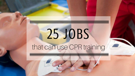 25 Jobs That Need CPR Training
